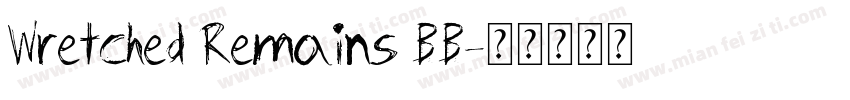 Wretched Remains BB字体转换